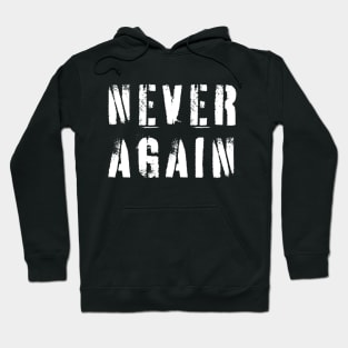 NEVER AGAIN Hoodie